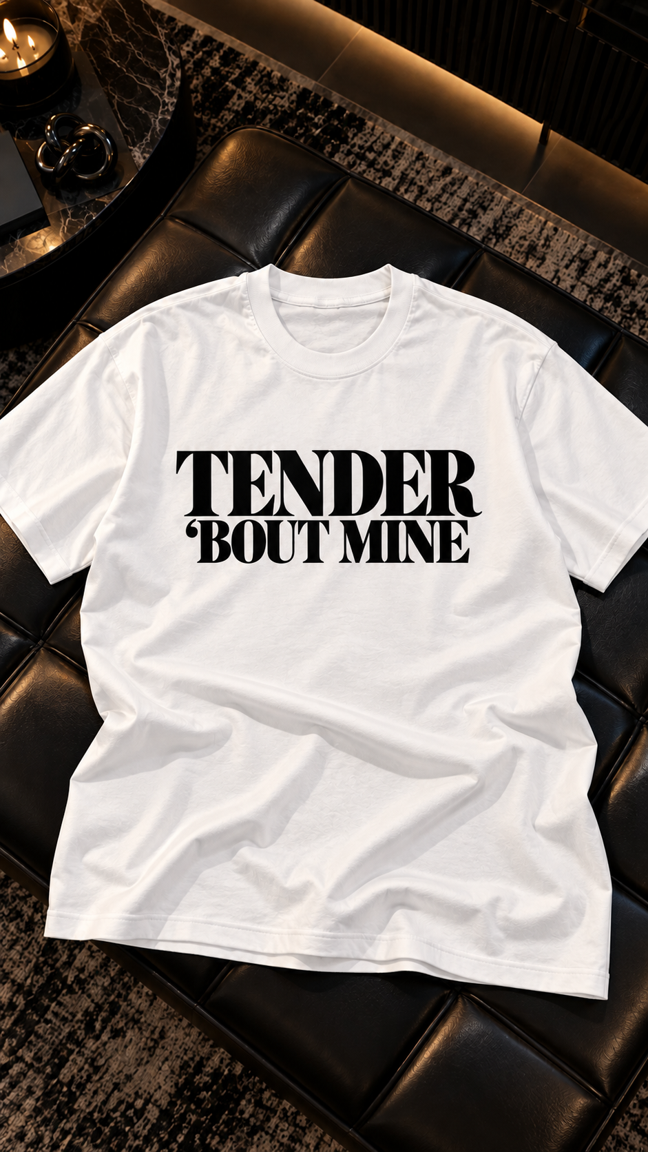 Tender 'Bout Mine adult tee