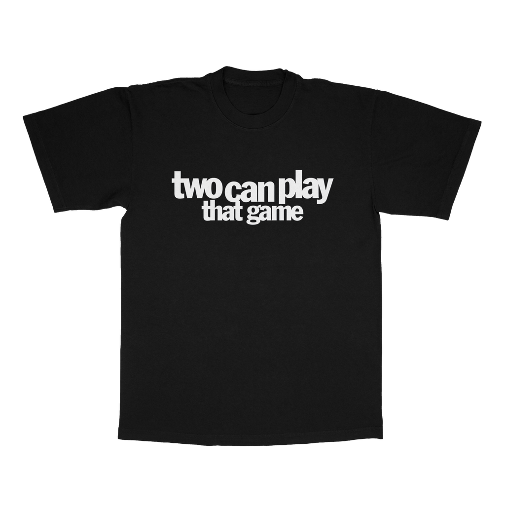 Two can play that game adult t-shirt